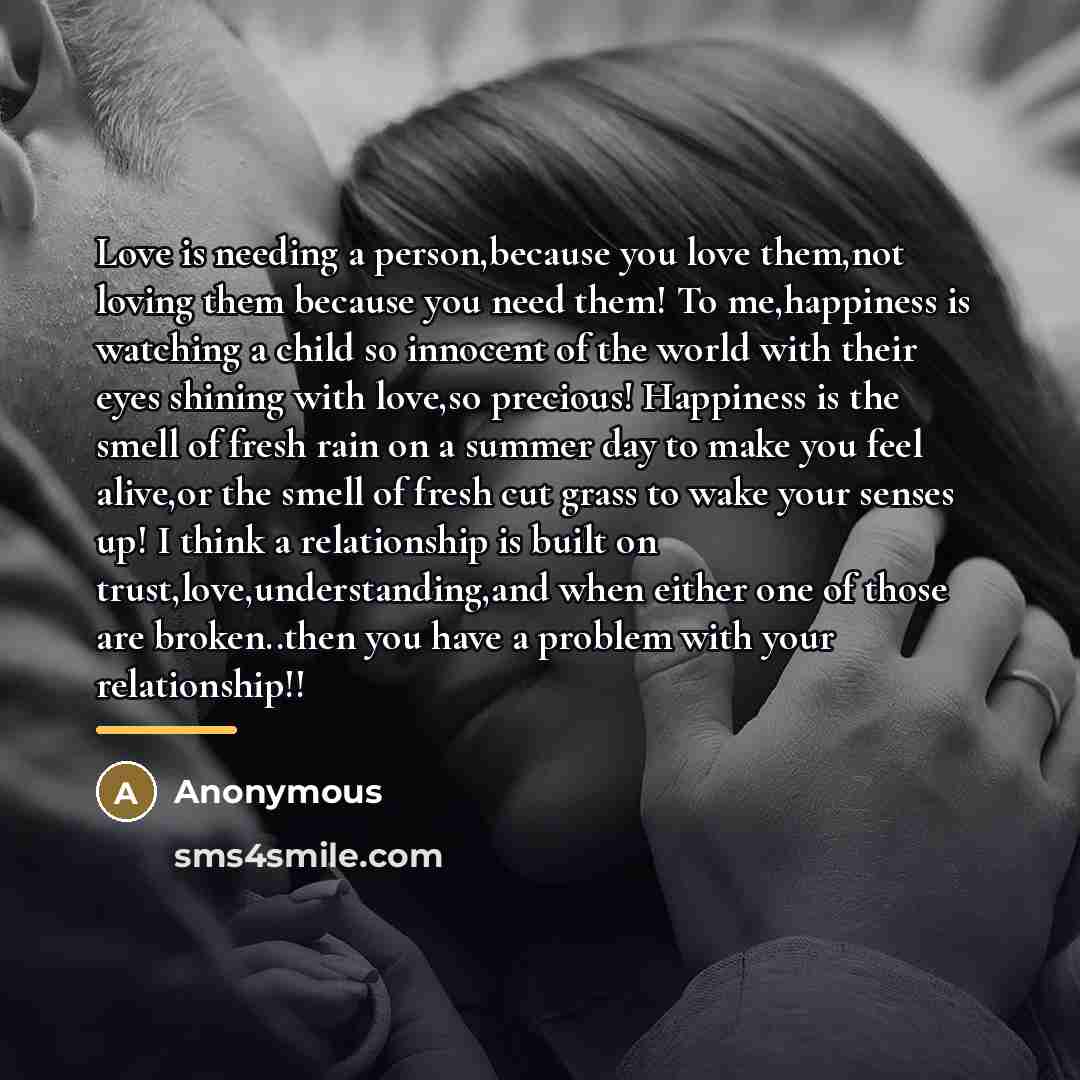 “Love is needing a person,because you love them,not loving them…” quote by Anonymous