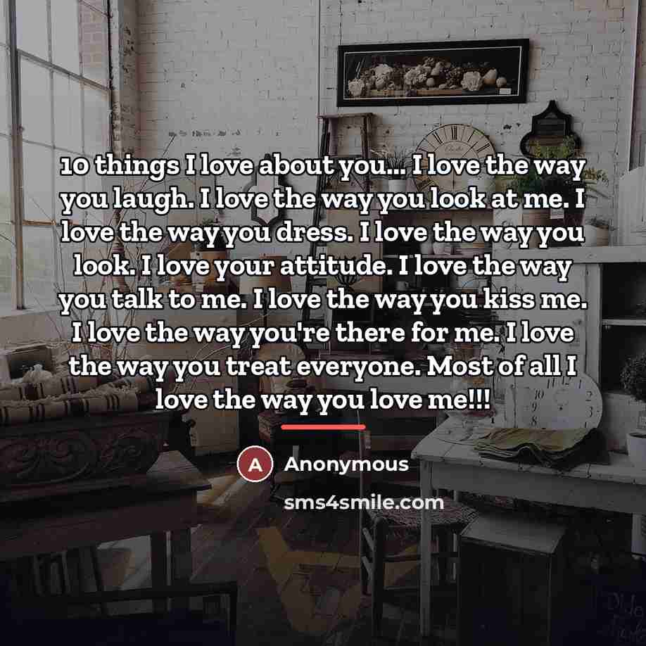 “10 things I love about you... I love the way…” quote by Anonymous