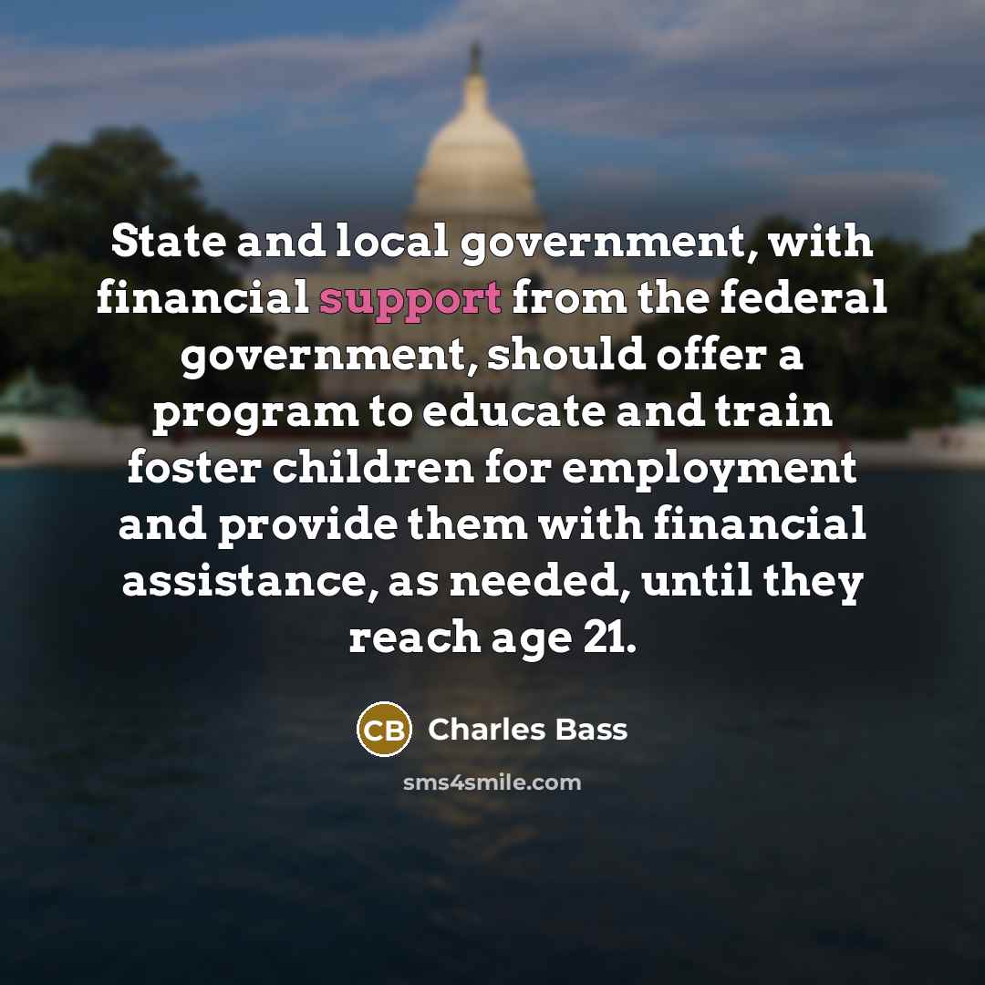 “State and local government, with financial support from the federal…” quote by Charles Bass
