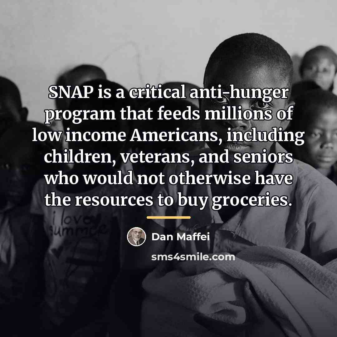 “SNAP is a critical anti-hunger program that feeds millions of…” quote by Dan Maffei