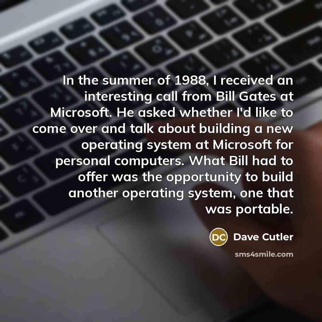 “In the summer of 1988, I received an interesting call…” quote by Dave Cutler