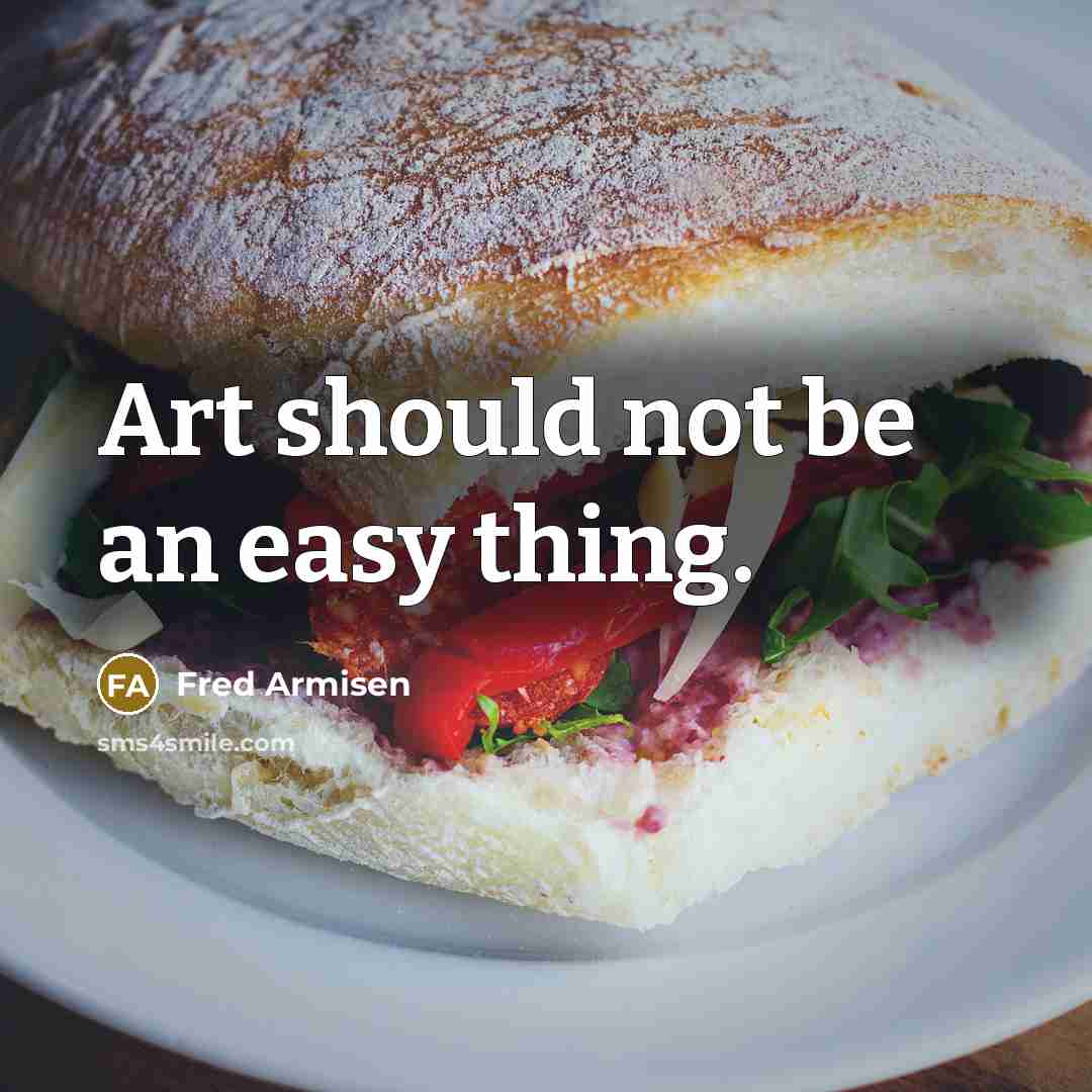 “Art should not be an easy thing.…” quote by Fred Armisen