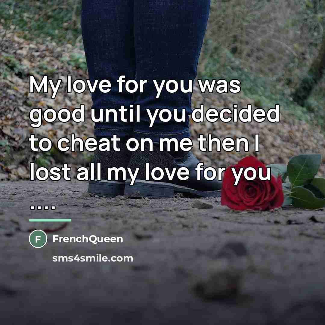 “My love for you was good until you decided to…” quote by Frenchqueen