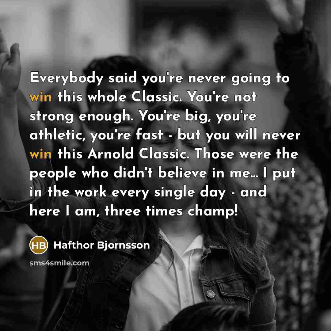 “Everybody said you're never going to win this whole Classic.…” quote by Hafthor Bjornsson