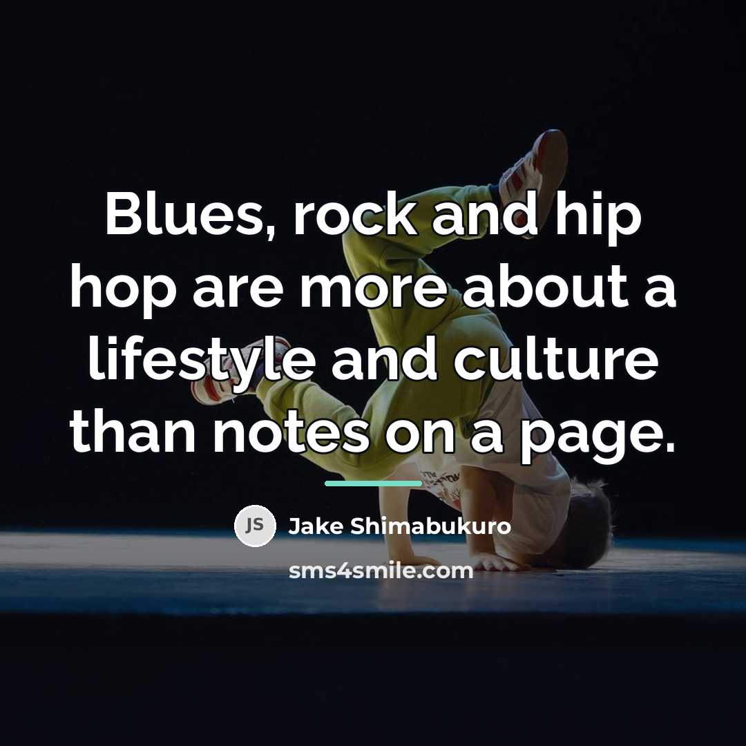 “Blues, rock and hip hop are more about a lifestyle…” quote by Jake Shimabukuro