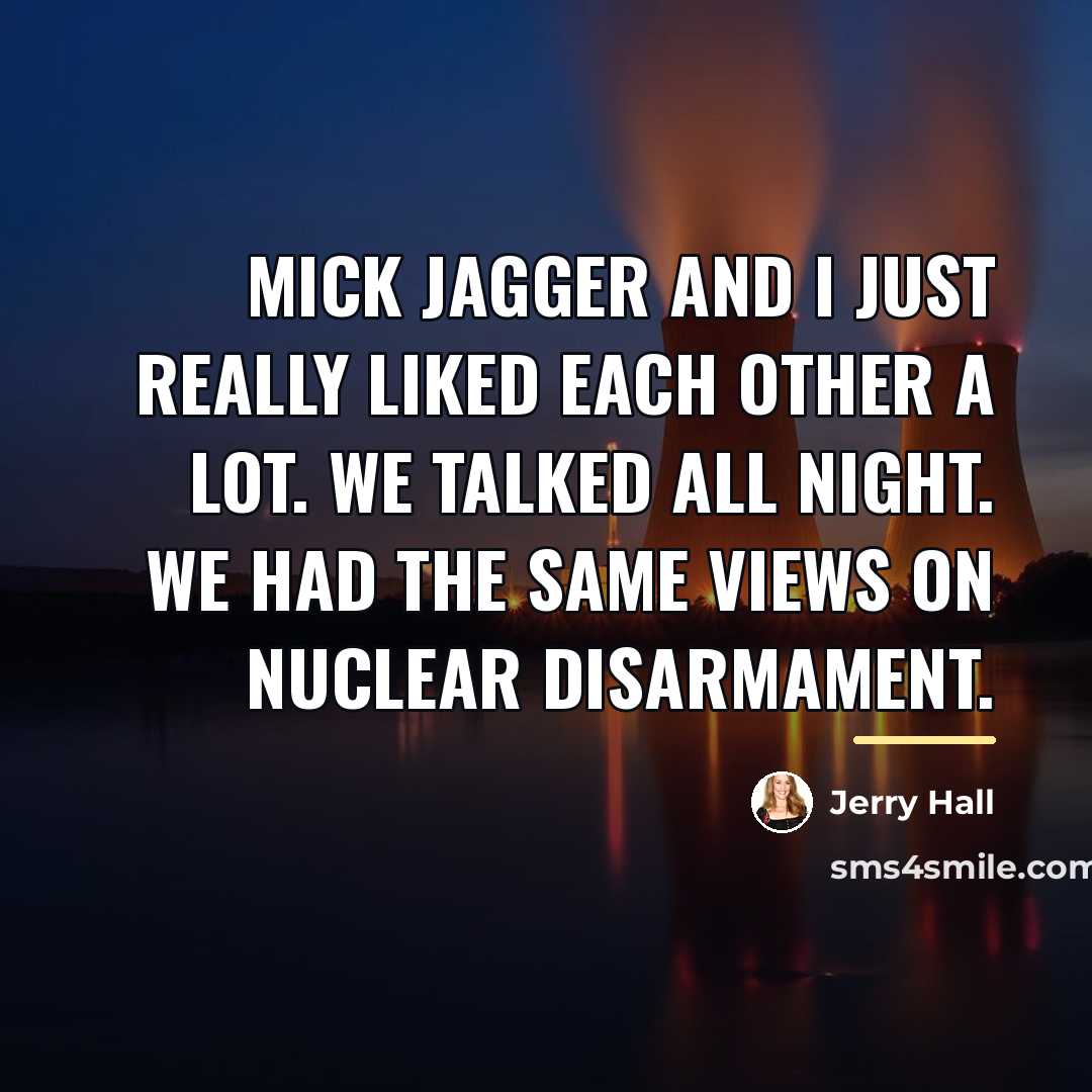 “Mick Jagger and I just really liked each other a…” quote by Jerry Hall