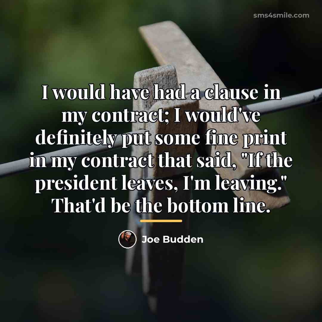 “I would have had a clause in my contract; I…” quote by Joe Budden