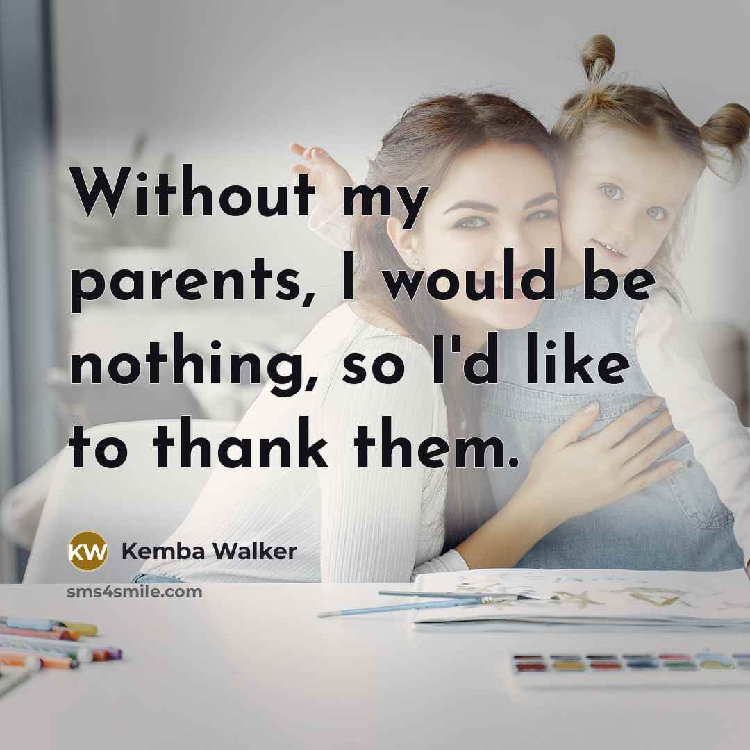 “Without my parents, I would be nothing, so I'd like…” quote by Kemba Walker