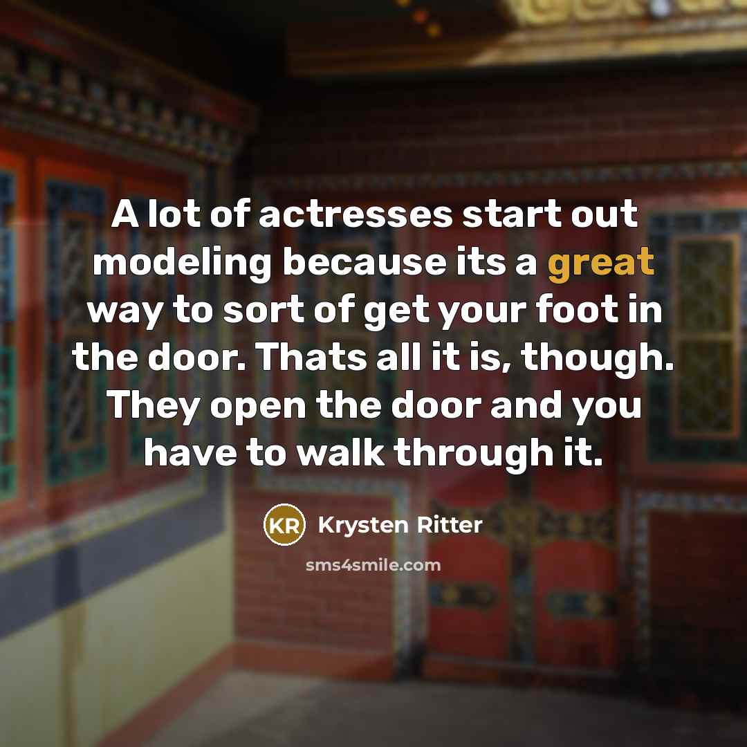 “A lot of actresses start out modeling because its a…” quote by Krysten Ritter