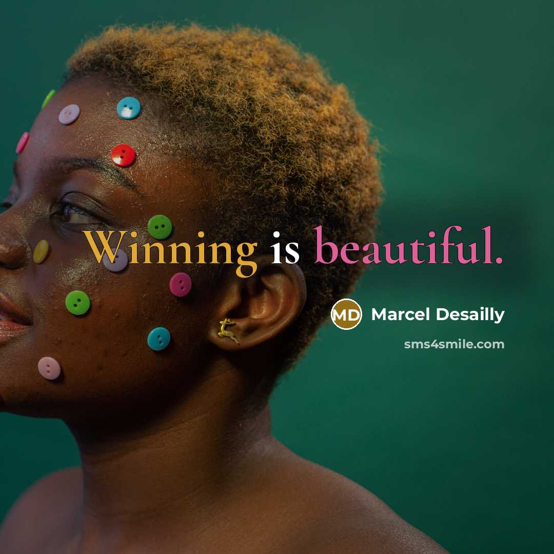 “Winning is beautiful.…” quote by Marcel Desailly