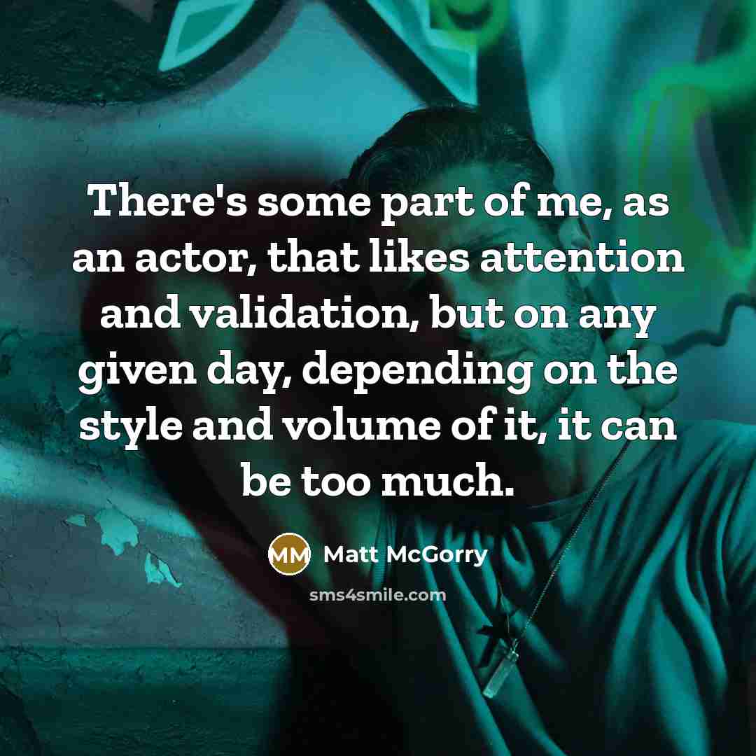 “There's some part of me, as an actor, that likes…” quote by Matt McGorry