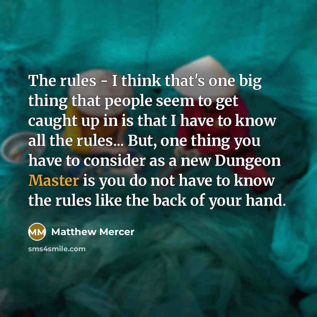 “The rules - I think that's one big thing that…” quote by Matthew Mercer