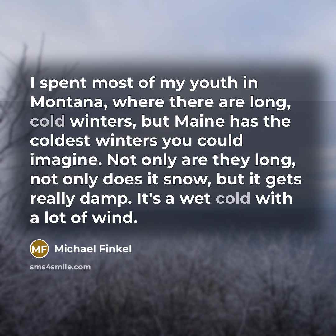 “I spent most of my youth in Montana, where there…” quote by Michael Finkel