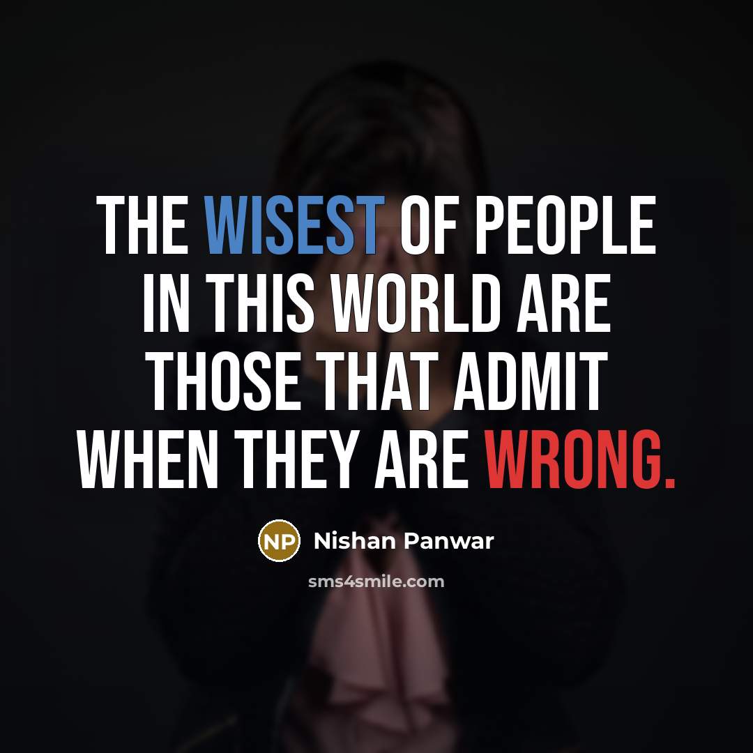 “The wisest of people in this world are those that…” quote by Nishan Panwar
