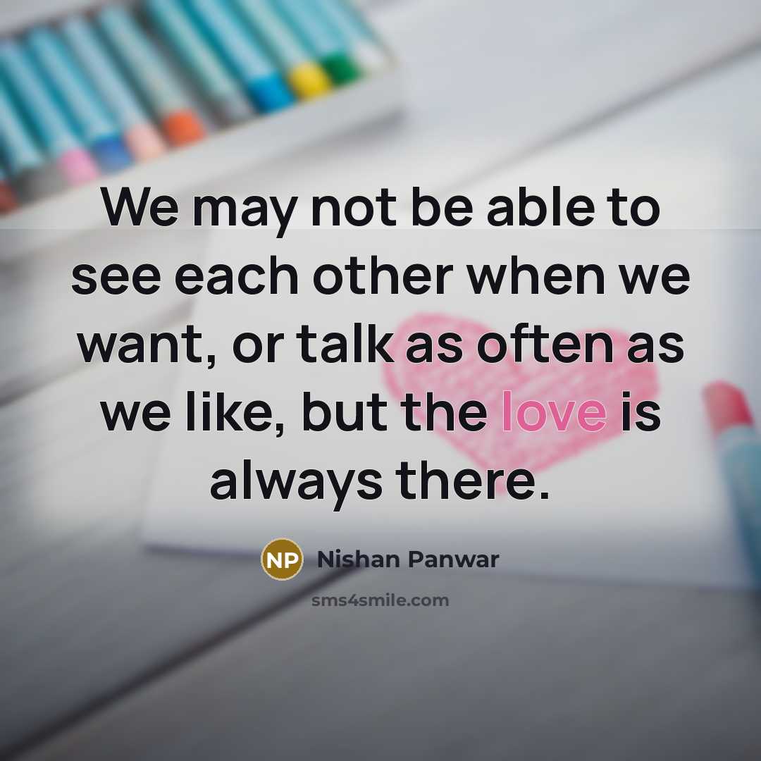“We may not be able to see each other when…” quote by Nishan Panwar