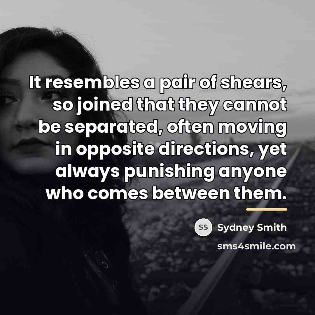“It resembles a pair of shears, so joined that they…” quote by Sydney Smith