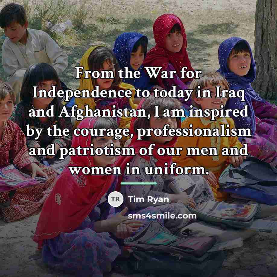 “From the War for Independence to today in Iraq and…” quote by Tim Ryan