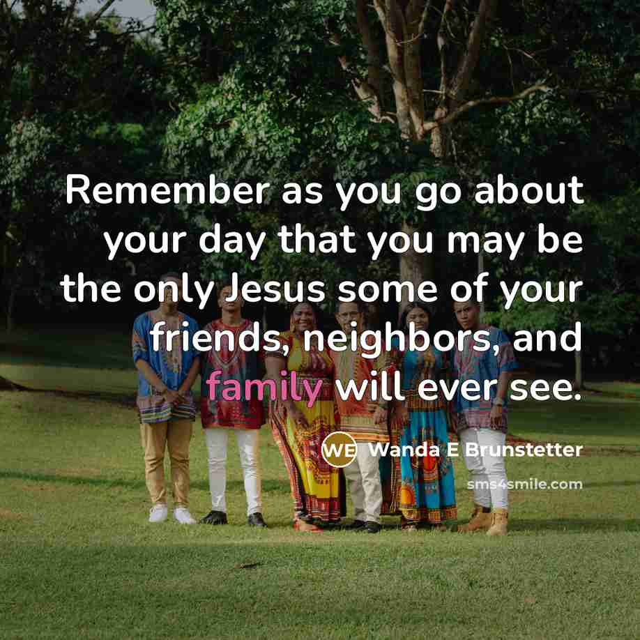 “Remember as you go about your day that you may…” quote by Wanda E Brunstetter