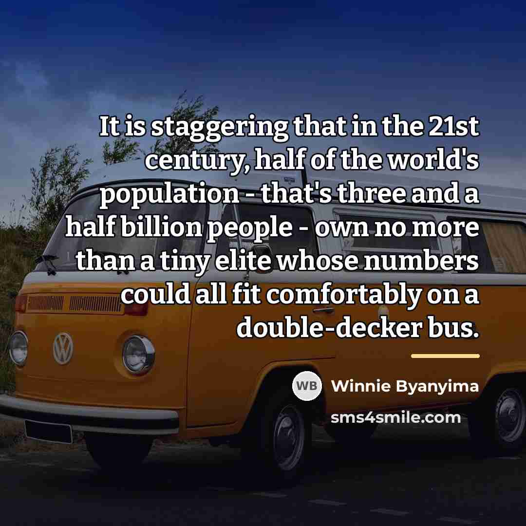 “It is staggering that in the 21st century, half of…” quote by Winnie Byanyima