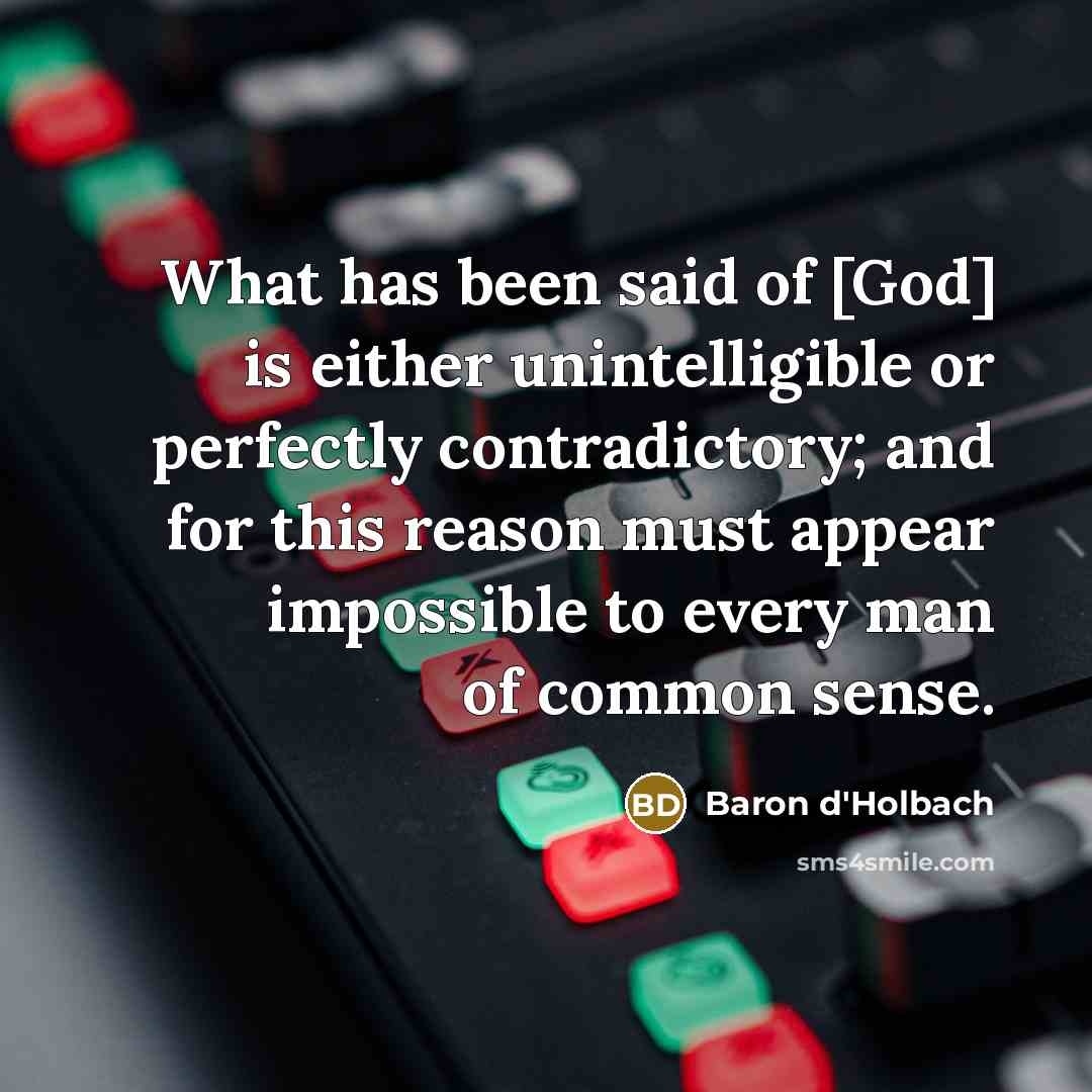 “What has been said of [God] is either unintelligible or…” quote by Baron d'Holbach