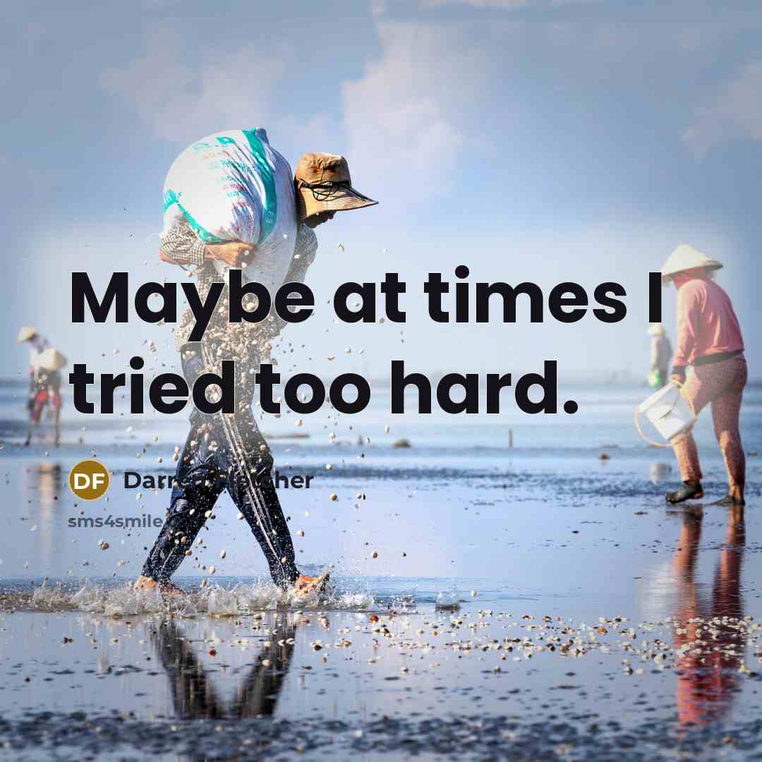 “Maybe at times I tried too hard.…” quote by Darren Fletcher