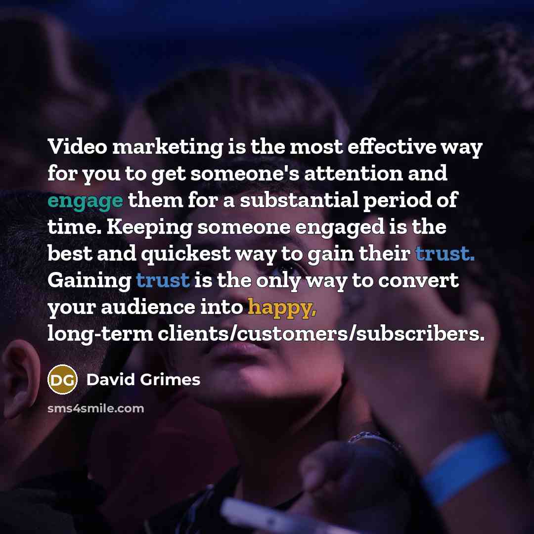 “Video marketing is the most effective way for you to…” quote by David Grimes