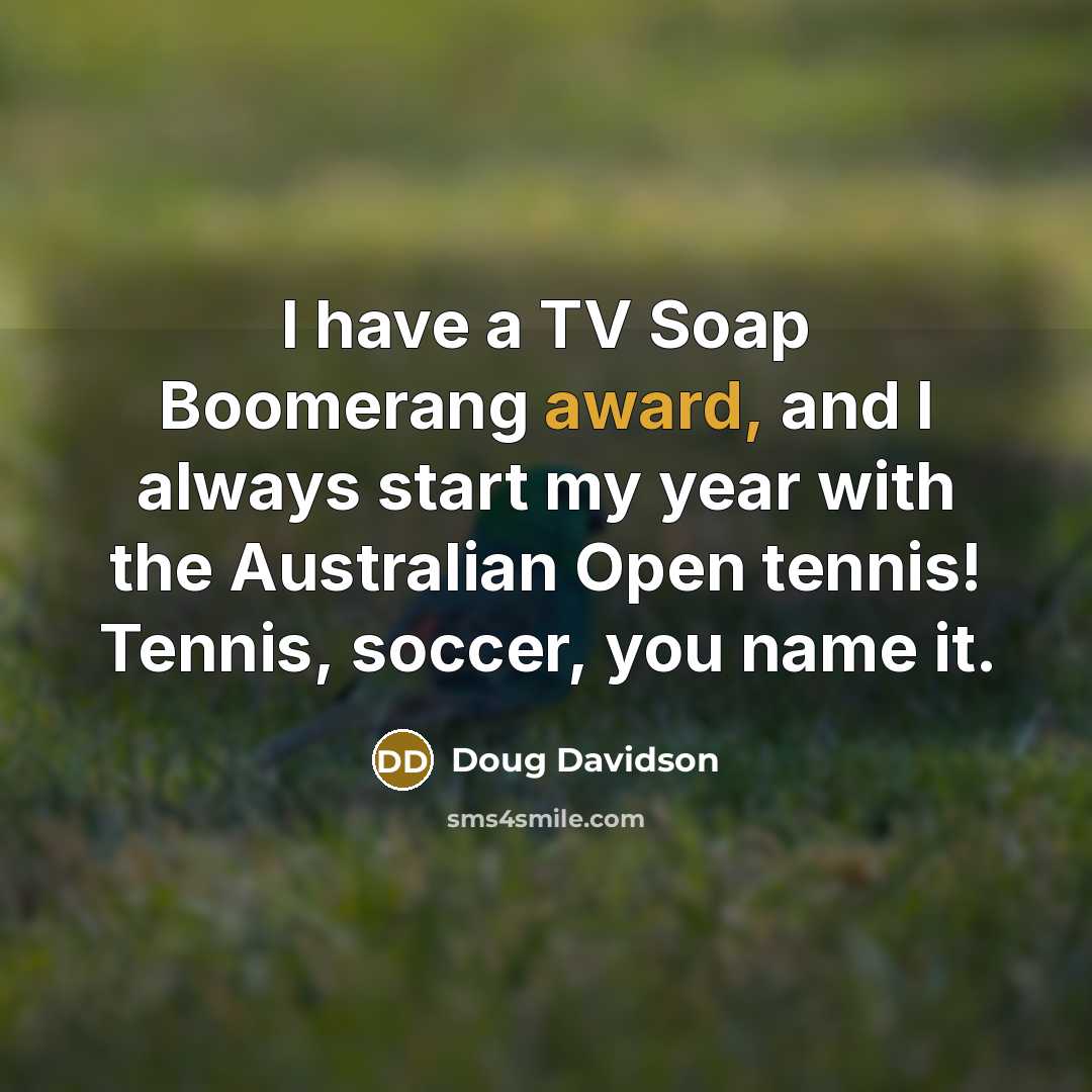 “I have a TV Soap Boomerang award, and I always…” quote by Doug Davidson