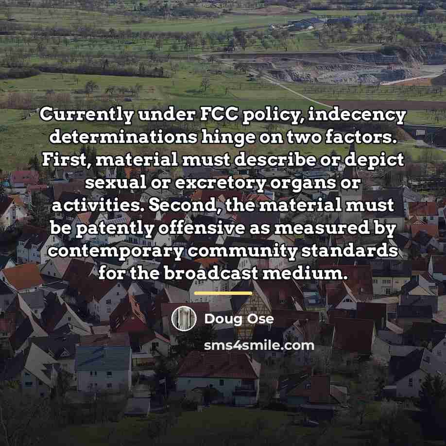 “Currently under FCC policy, indecency determinations hinge on two factors.…” quote by Doug Ose