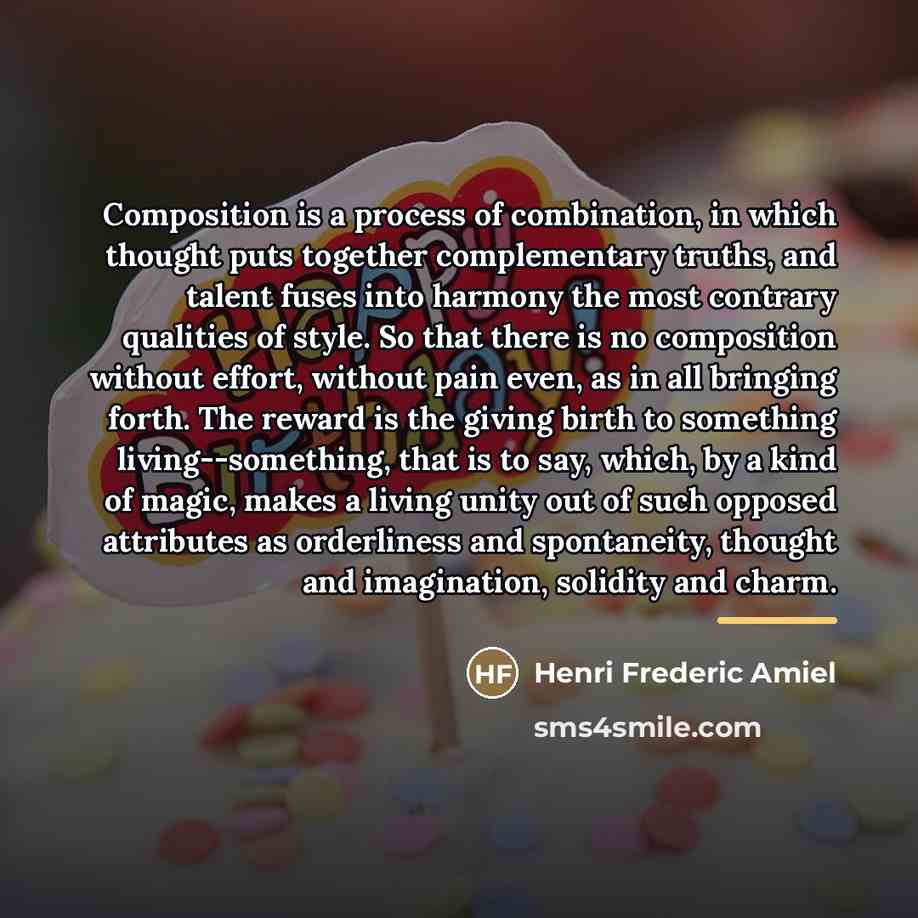 “Composition is a process of combination, in which thought puts…” quote by Henri Frederic Amiel