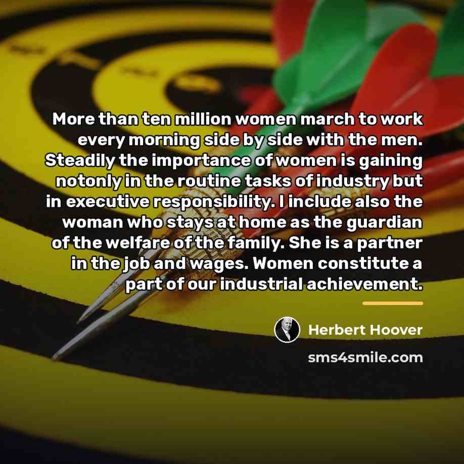 “More than ten million women march to work every morning…” quote by Herbert Hoover