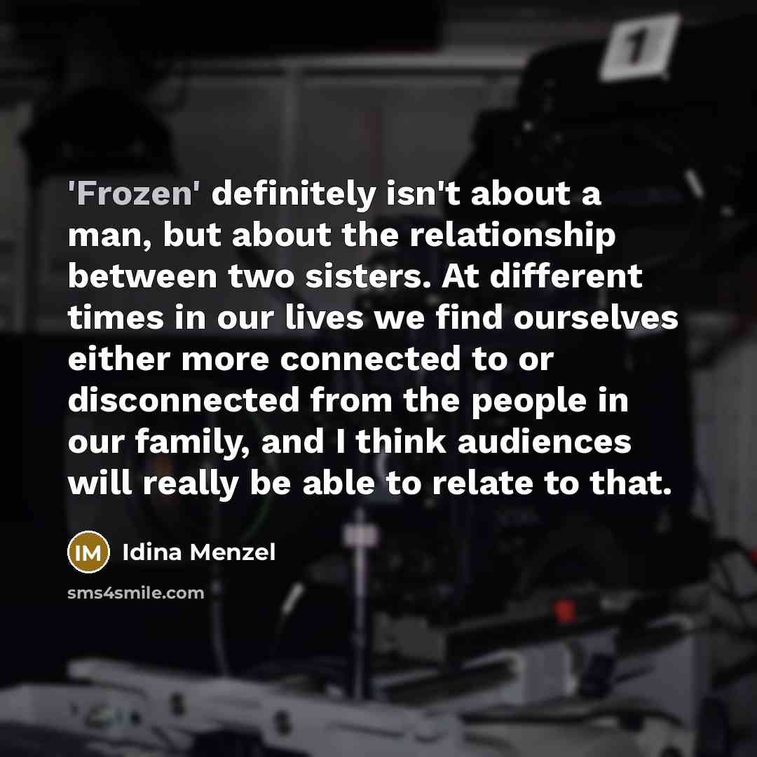 “'Frozen' definitely isn't about a man, but about the relationship…” quote by Idina Menzel