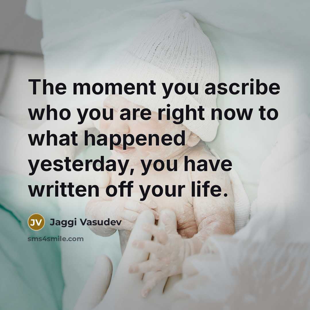 “The moment you ascribe who you are right now to…” quote by Jaggi Vasudev