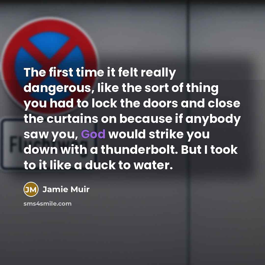 “The first time it felt really dangerous, like the sort…” quote by Jamie Muir