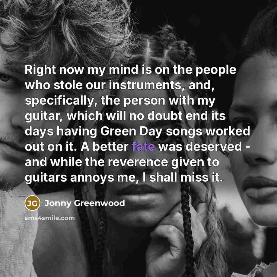 “Right now my mind is on the people who stole…” quote by Jonny Greenwood