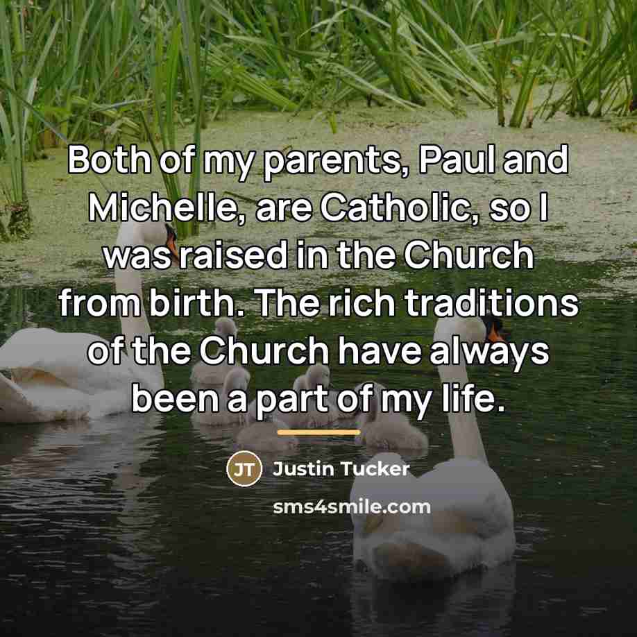 “Both of my parents, Paul and Michelle, are Catholic, so…” quote by Justin Tucker