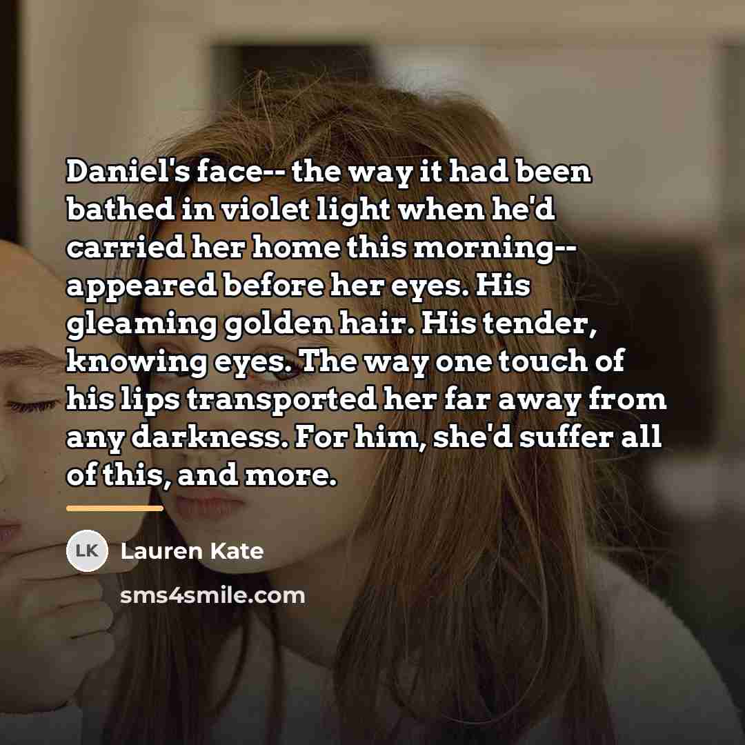 “Daniel's face-- the way it had been bathed in violet…” quote by Lauren Kate