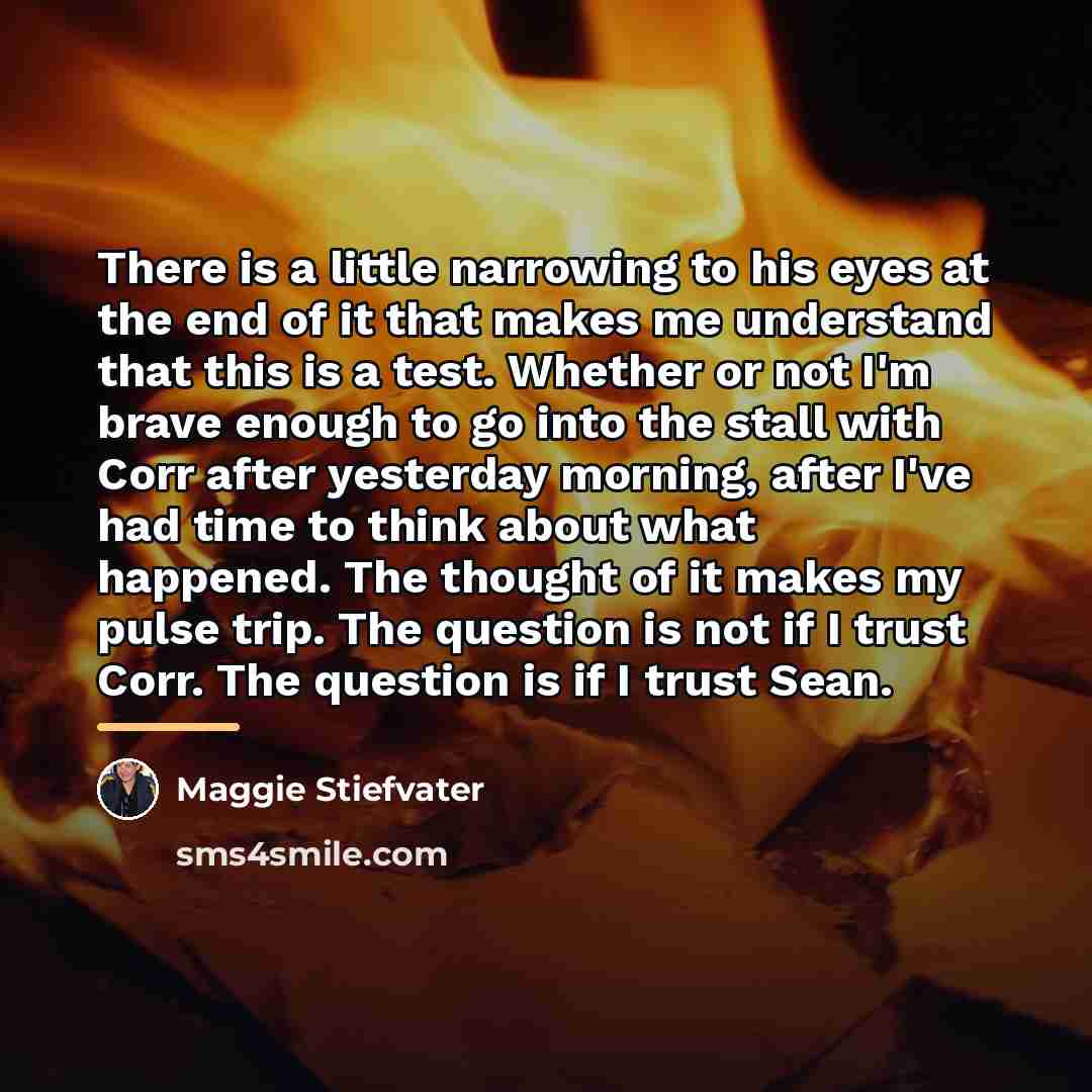 “There is a little narrowing to his eyes at the…” quote by Maggie Stiefvater