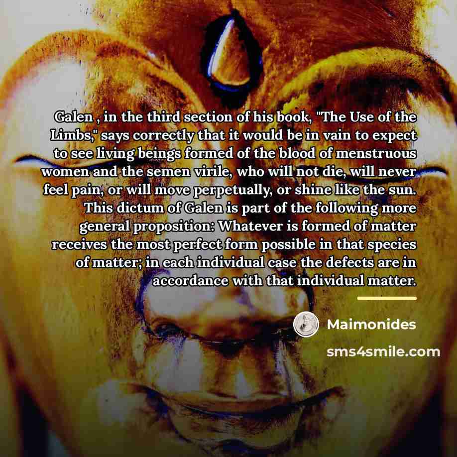 “Galen , in the third section of his book, "The…” quote by Maimonides
