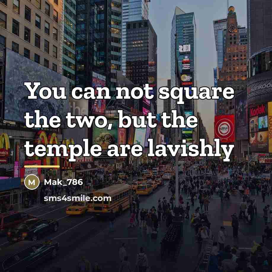 “You can not square the two, but the temple are…” quote by Mak_786