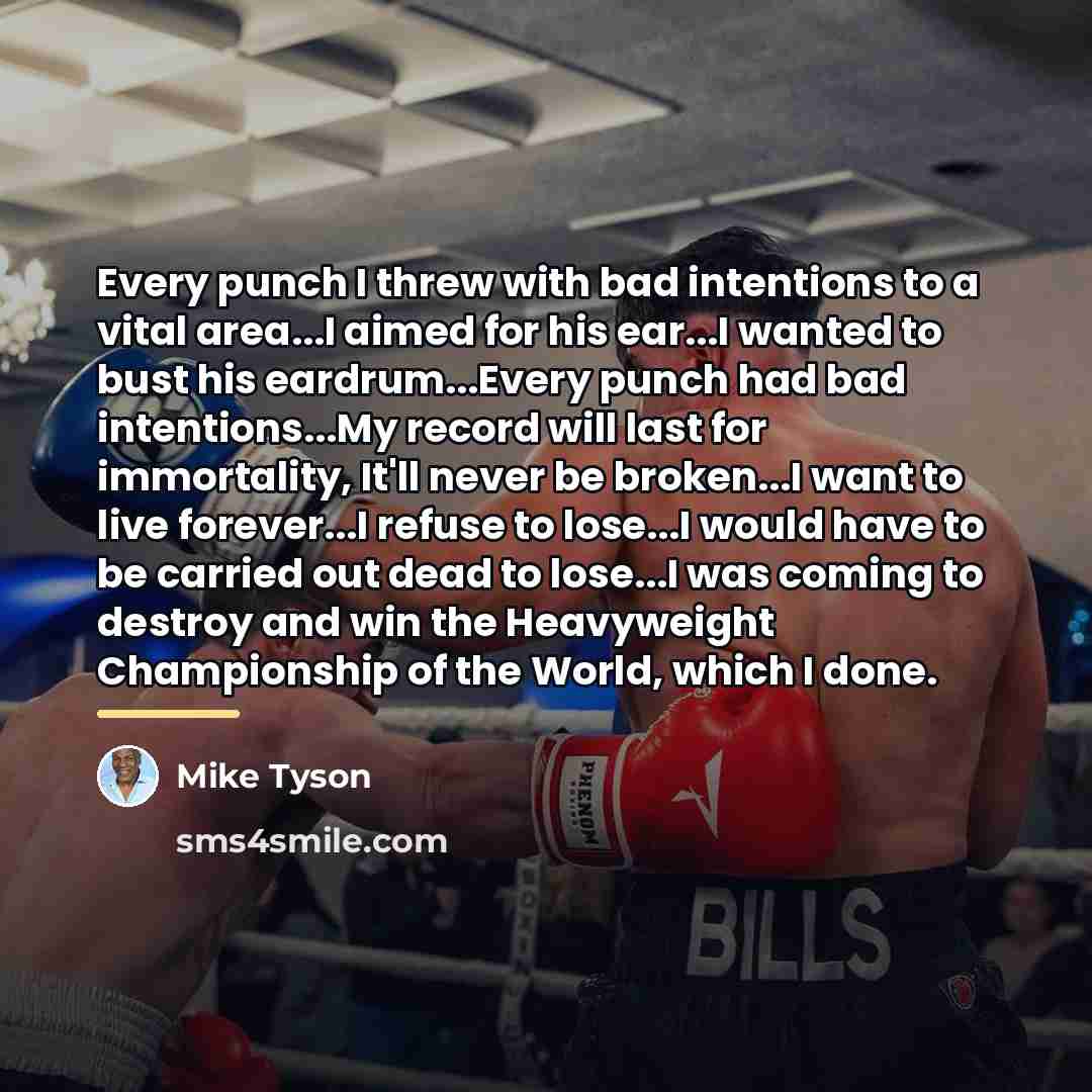 “Every punch I threw with bad intentions to a vital…” quote by Mike Tyson