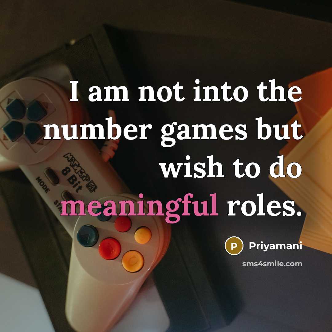 “I am not into the number games but wish to…” quote by Priyamani