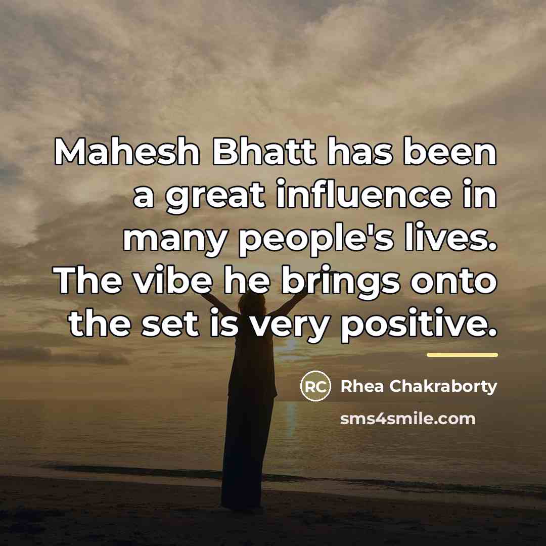 “Mahesh Bhatt has been a great influence in many people's…” quote by Rhea Chakraborty