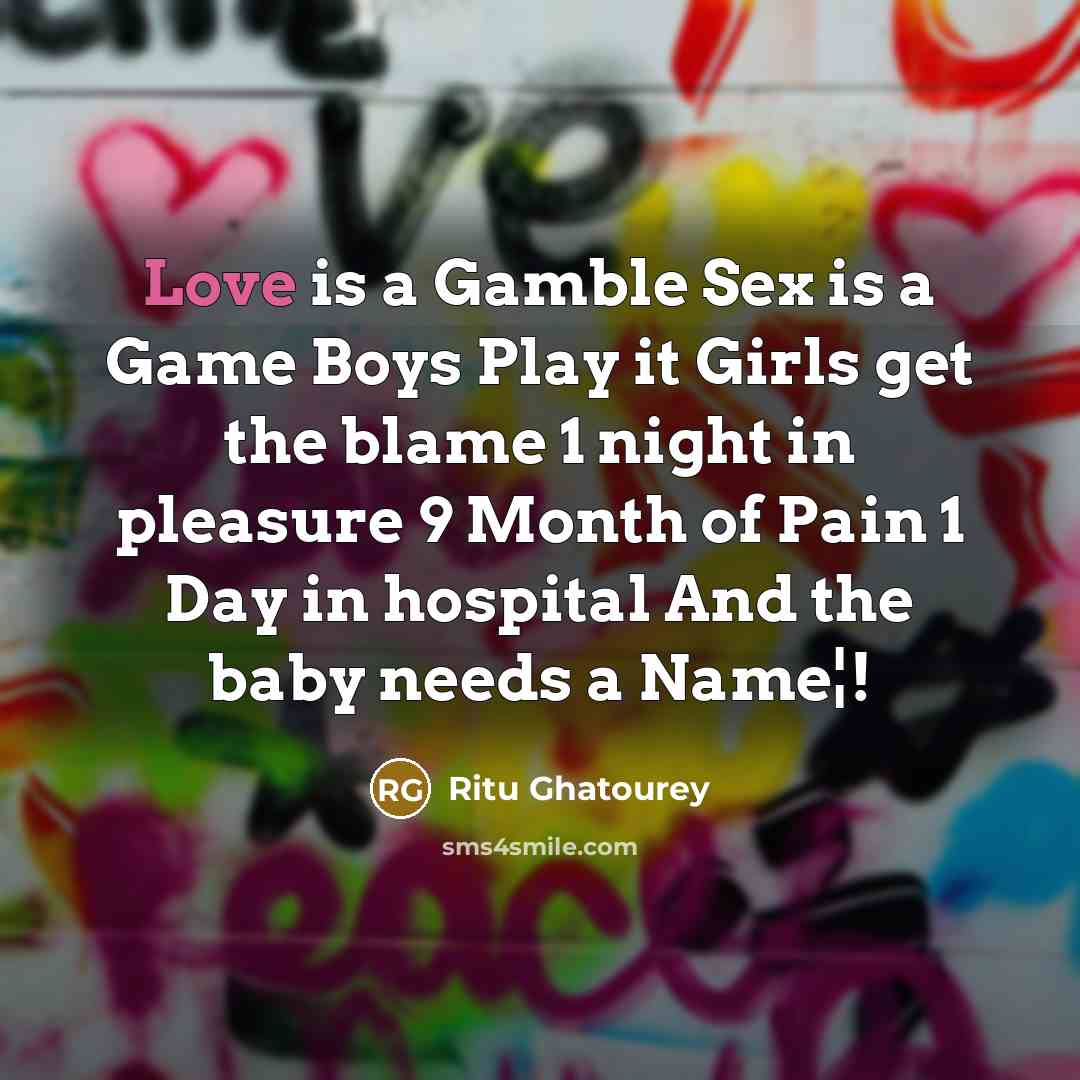 “Love is a Gamble Sex is a Game Boys Play…” quote by Ritu Ghatourey