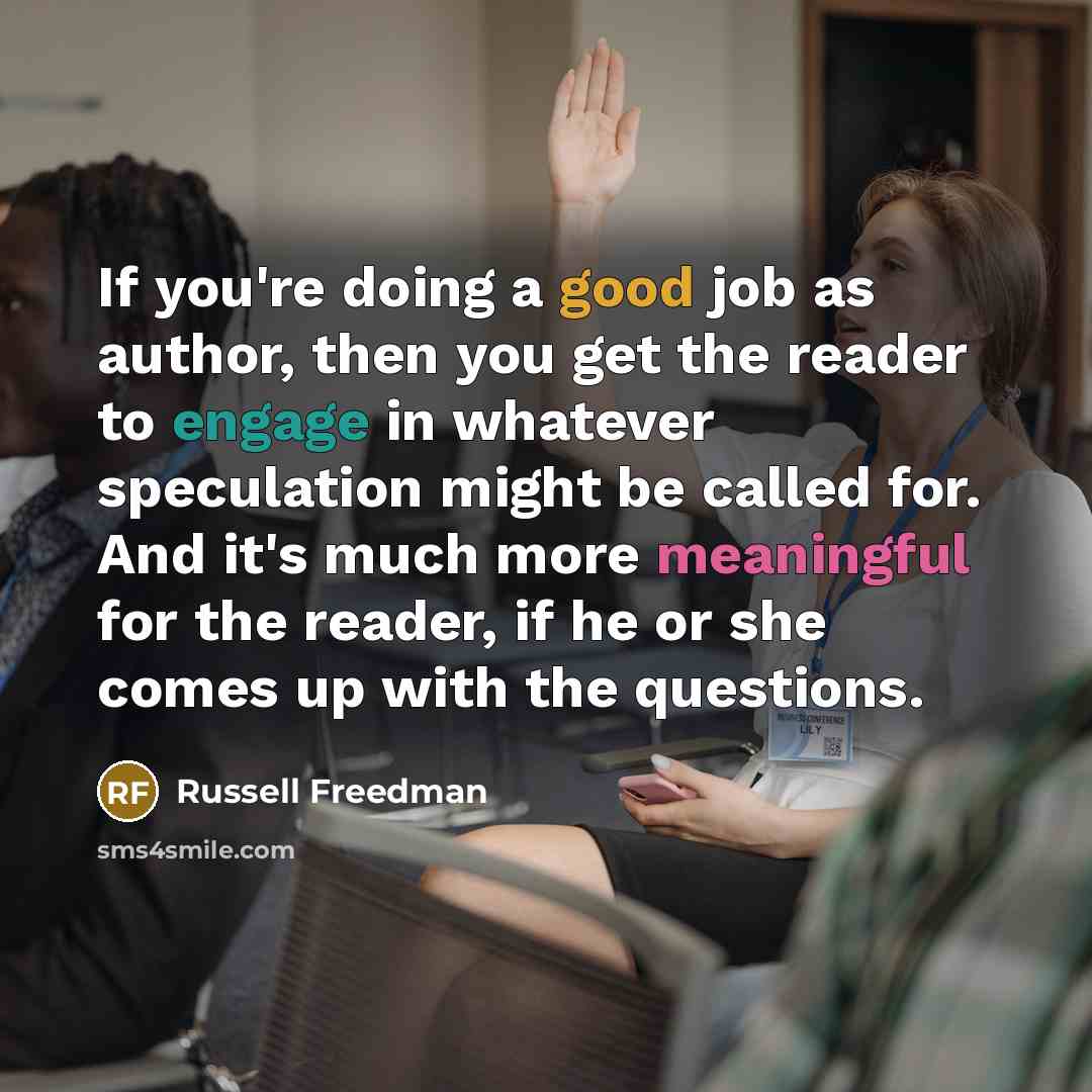 “If you're doing a good job as author, then you…” quote by Russell Freedman