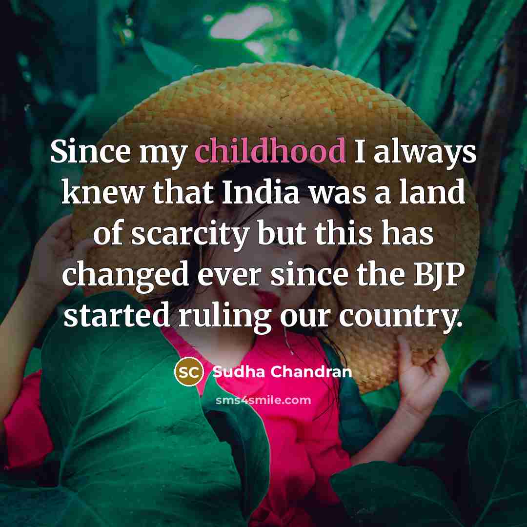 “Since my childhood I always knew that India was a…” quote by Sudha Chandran