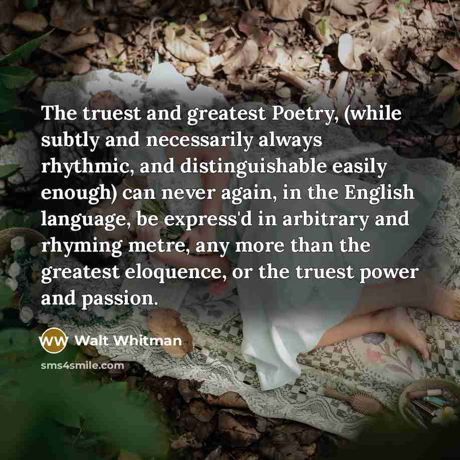 “The truest and greatest Poetry, (while subtly and necessarily always…” quote by Walt Whitman