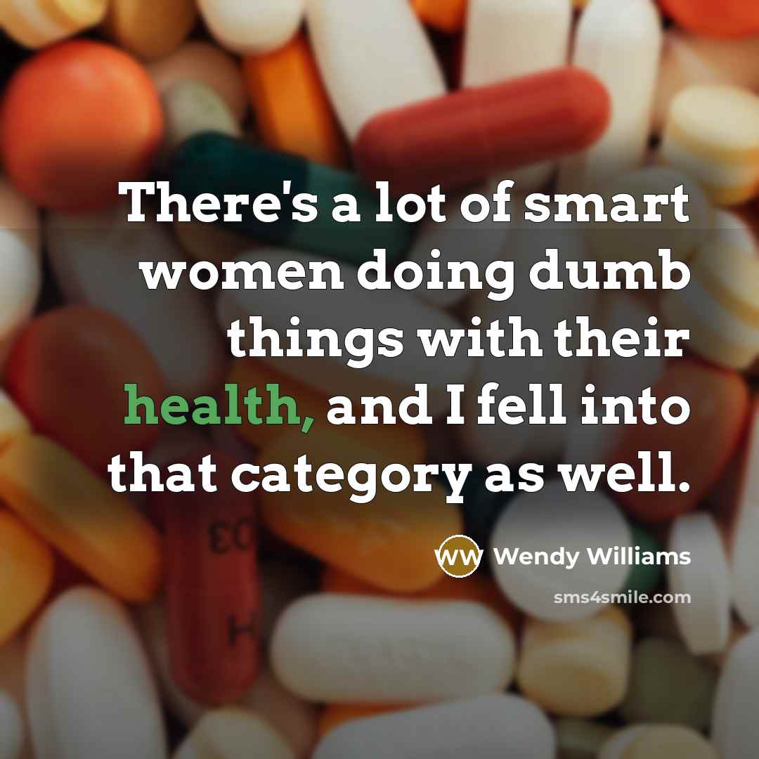 “There's a lot of smart women doing dumb things with…” quote by Wendy Williams