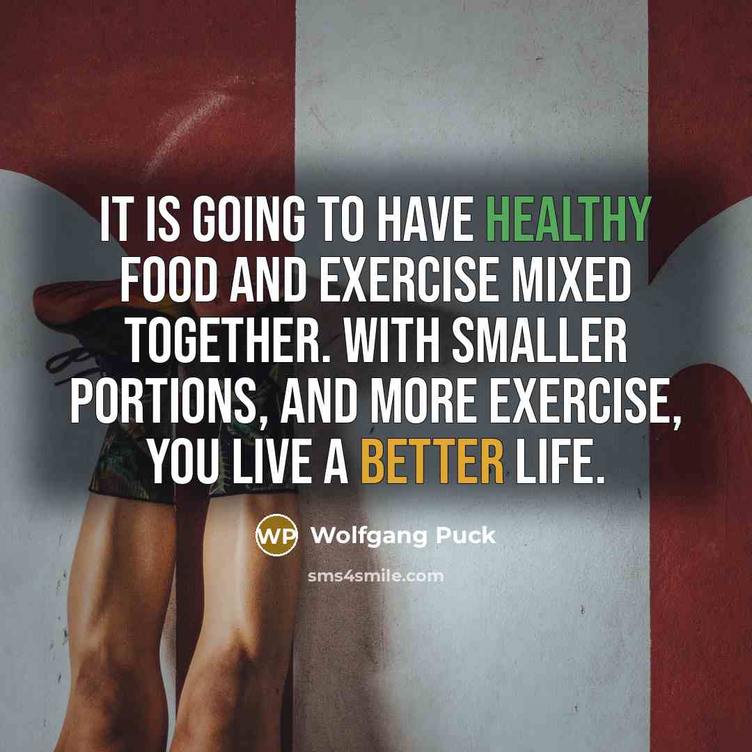 “It is going to have healthy food and exercise mixed…” quote by Wolfgang Puck