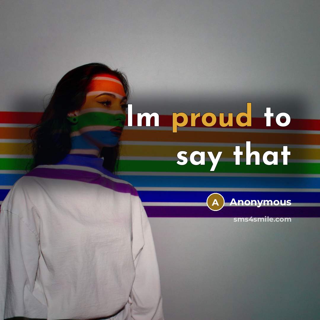 “Im proud to say that” quote by Anonymous