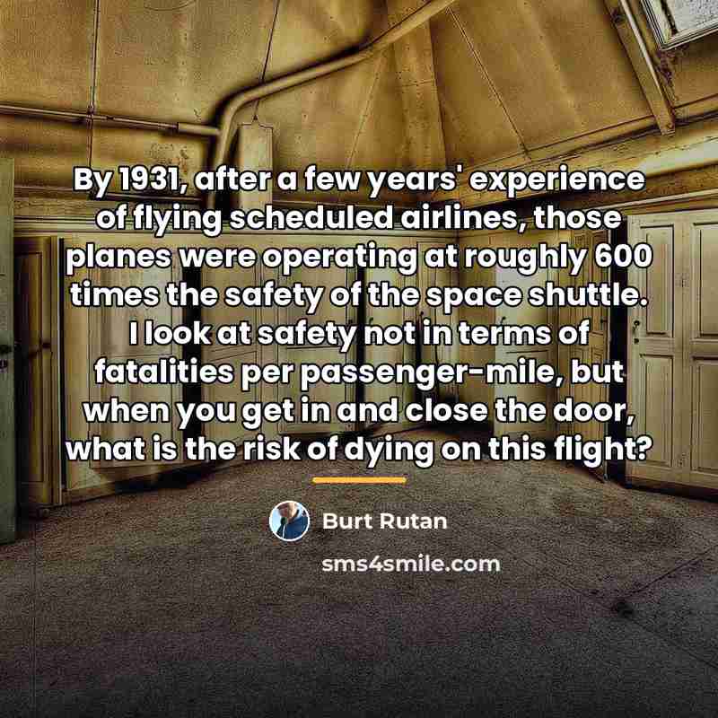 “By 1931, after a few years' experience of flying scheduled…” quote by Burt Rutan